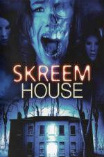 Watch Skreem House Putlocker