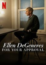 Watch Ellen DeGeneres: For Your Approval (TV Special 2024) Putlocker