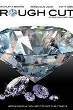 Watch Rough Cut Putlocker