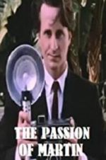 Watch The Passion of Martin Putlocker