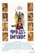 Watch 99 and 44/100% Dead Putlocker