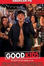 Watch Good Kids Putlocker