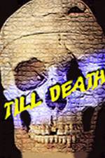 Watch Till Death Putlocker