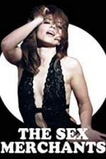 Watch The Sex Merchants Putlocker