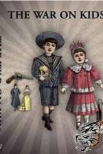 Watch The War on Kids Putlocker