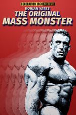 Watch Dorian Yates: The Original Mass Monster Putlocker