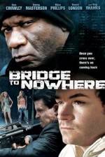 Watch The Bridge to Nowhere Putlocker