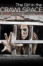 Watch The Girl in the Crawlspace Putlocker