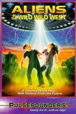 Watch Aliens in the Wild, Wild West Putlocker
