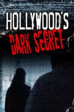 Watch Hollywood's Dark Secret Putlocker