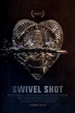 Watch Swivel Shot Putlocker