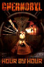 Watch Chernobyl: Hour by Hour Putlocker