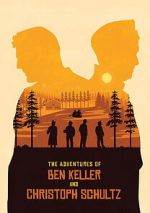 Watch The Adventures of Ben Keller and Christoph Schultz Putlocker