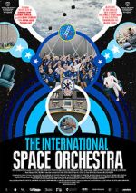Watch The International Space Orchestra Putlocker