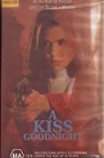 Watch A Kiss Goodnight Putlocker