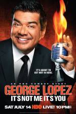 Watch George Lopez It's Not Me It's You Putlocker