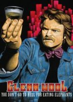 Watch Glenn Wool: You Don\'t Go to Hell for Eating Elephants Putlocker