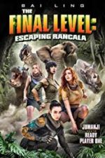 Watch The Final Level: Escaping Rancala Putlocker