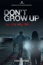 Watch Don't Grow Up Putlocker