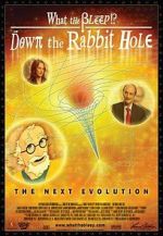 Watch What the Bleep!?: Down the Rabbit Hole Putlocker