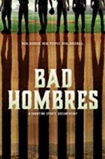 Watch Bad Hombres Putlocker