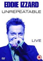 Watch Eddie Izzard: Unrepeatable Putlocker