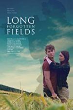 Watch Long Forgotten Fields Putlocker