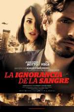 Watch La ignorancia de la sangre Putlocker