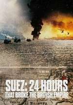 suez: 24 hours that ended the british empire tv poster
